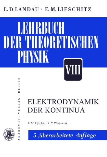 Lehrbuch der Theoretischen Physik - Band VIII - Elektrodynamik der Kontinua