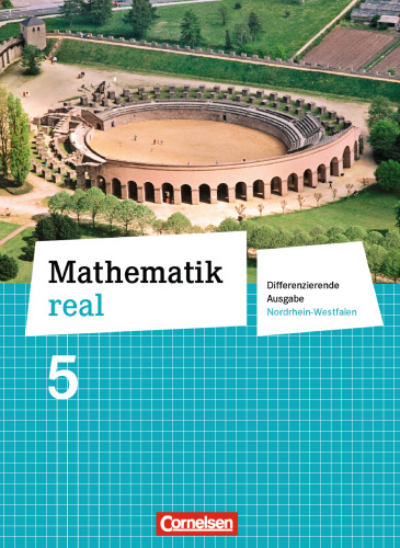 Mathematik real 5. Schuljahr. Schuelerbuch. Realschule Nordrhein-Westfalen