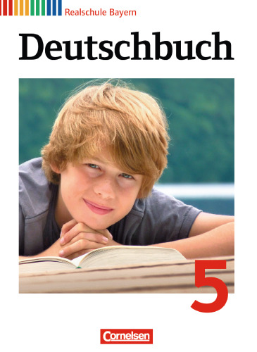 Deutschbuch 5. Jahrgangsstufe. Schülerbuch. Realschule Bayern