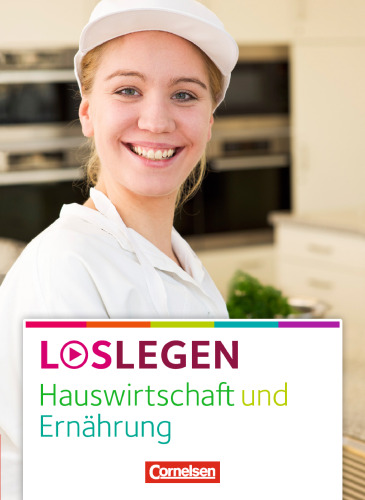 Loslegen - Hauswirtschaft und Ernährung. Schülerbuch