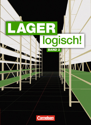 Lager logisch! 2. Ausbildungsjahr. Schülerbuch: Fachkunde