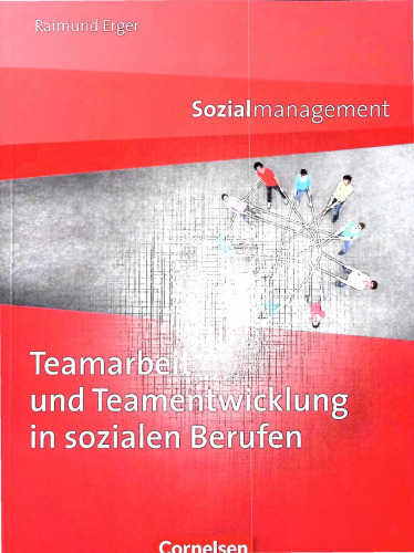 Sozialmanagement: Teamarbeit und Teamentwicklung in sozialen Berufen