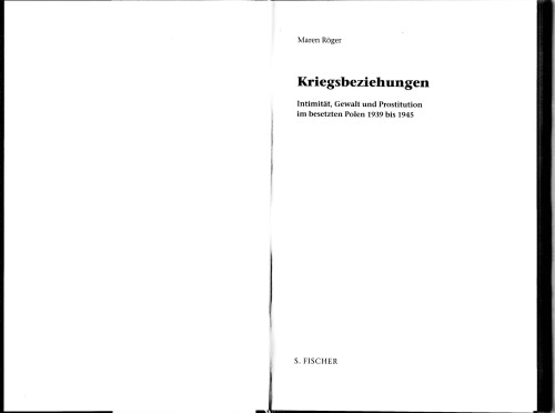 Kriegsbeziehungen. Intimität, Gewalt und Prostitution im besetzten Polen 1939 bis 1945