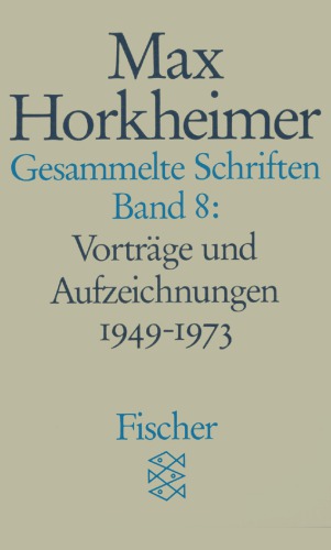 Gesammelte Schriften Band 8: Vorträge und Aufzeichnungen 1949-1973 4. Soziologisches 5. Universität und Studium