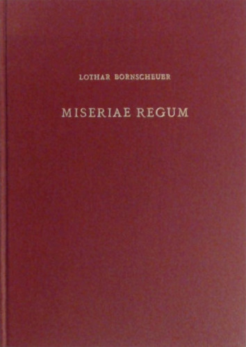 Miseriae regum: Untersuchungen zum Krisen- und Todesgedanken in den herrschaftstheologischen Vorstellungen der ottonisch-salischen Zeit