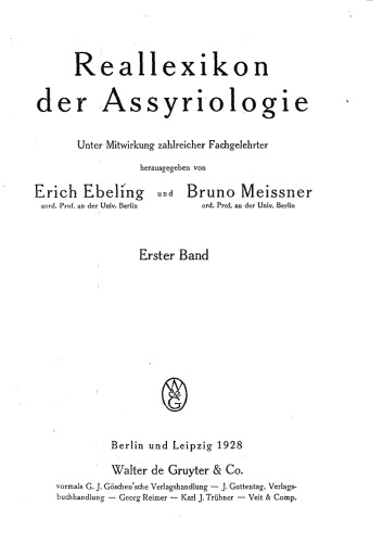 Reallexikon der Assyriologie und Vorderasiatischen Archaologie: Band 1. A - Bepaste