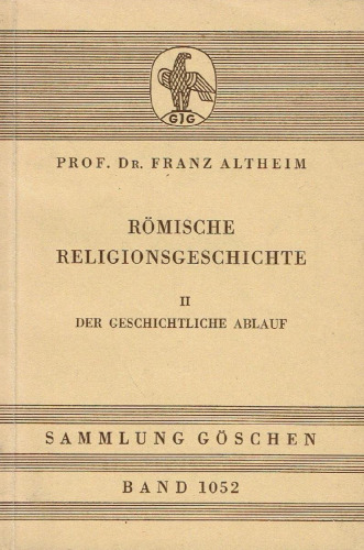 Römische Religionsgeschichte. Bd. 2. Der geschichtliche Ablauf