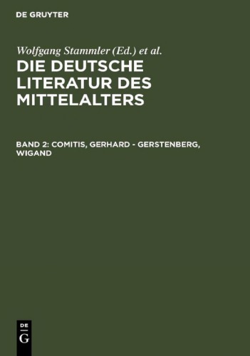 Die deutsche Literatur des Mittelalters. Verfasserlexikon. Band 2. Comitis, Gerhard - Gerstenberg, Wigand