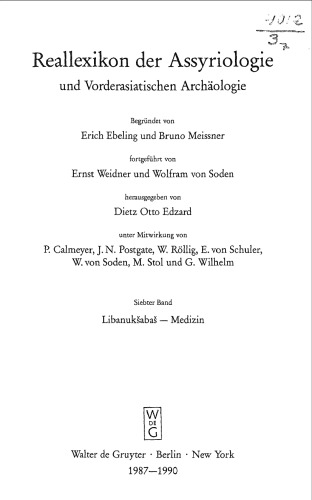 Reallexikon Der Assyriologie Und Vorderasiatischen Archaologie (Vol. 7: Libanukasabas - Medizin)