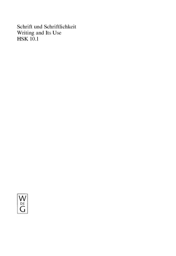 Schrift und Schriftlichkeit / Writing and its Use. Ein interdisziplinäres Handbuch internationaler Forschung / An Interdisciplinary Handbook of International Research, Vol. 1