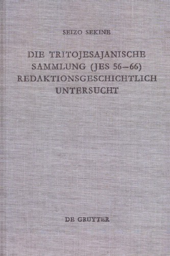 Die Tritojesajanische Sammlung (Jes 56 – 66) redaktionsgeschichtlich untersucht
