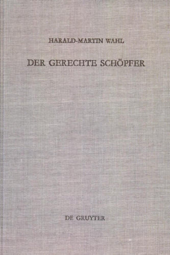 Der gerechte Schöpfer: Eine redaktions- und theologiegeschichtliche Untersuchung der Elihureden — Hiob 32-37