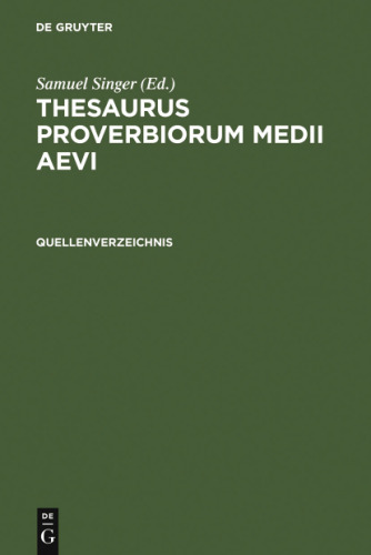 Thesaurus proverbiorum medii aevi, Quellenverzeichnis (German Edition)