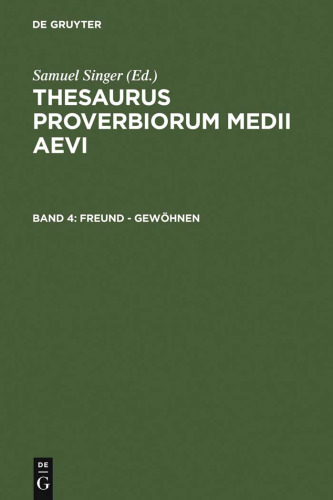 Thesaurus Proverbiorum Medii Aevi, 4, Erbe - freuen (German Edition)