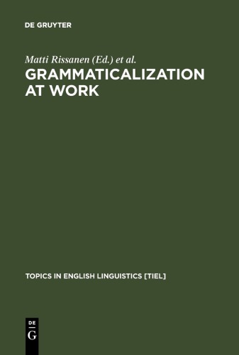 Grammaticalization at Work: Studies of Long-term Developments in English