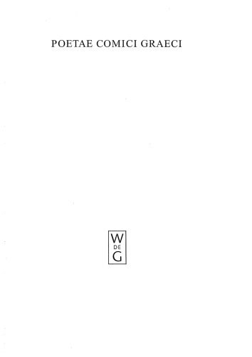Poetae Comici Graeci Vol. 1: Comoedia Dorica, Mimi, Phlyaces