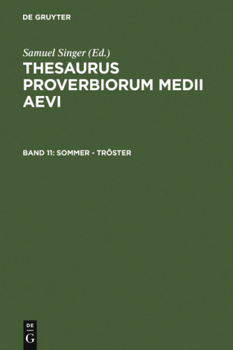 Thesaurus proverbiorum medii aevi, Band 11, Sommer - Troster
