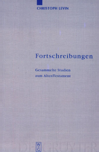 Fortschreibungen: Gesamelte Studien zum Alten Testament