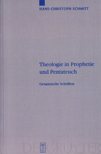 Theologie in Prophetie und Pentateuch: Gesammelte Schriften