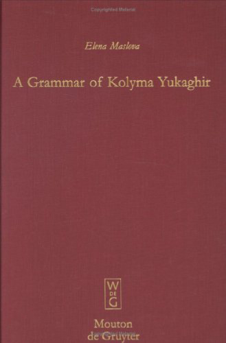 A Grammar of Kolyma Yukaghir (Mouton Grammar Library)
