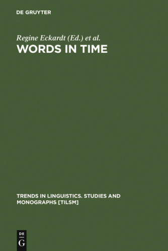 Words in Time: Diachronic Semantics From Different Points of View