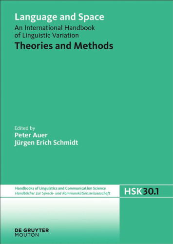 Language and Space: Theories and Methods: An International Handbook of Linguistic Variation, Volume 1