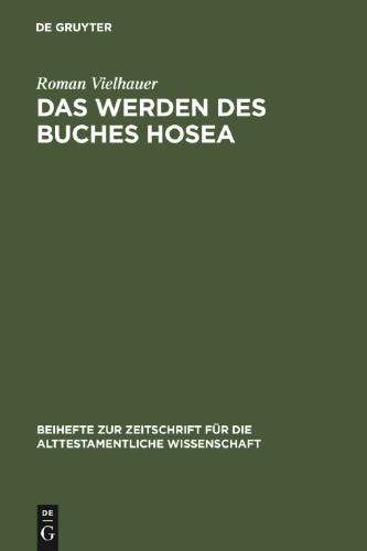 Das Werden des Buches Hosea: Eine redaktionsgeschichtliche Untersuchung