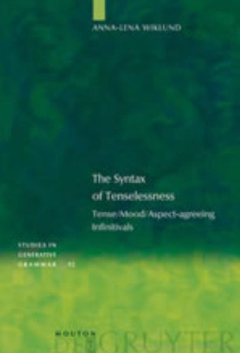 The Syntax of Tenselessness: Tense Mood Aspect-agreeing Infinitivals