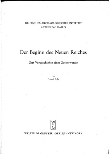 Der Beginn des Neuen Reiches: Zur Vorgeschichte einer Zeitenwende