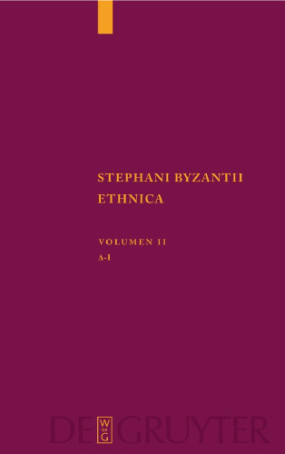 Stephani Byzantii Ethnica, Volumen II: Delta - Iota