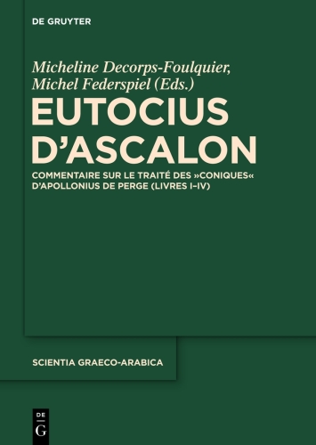 Eutocius d’Ascalon: Commentaire sur le traité des "Coniques" d'Apollonius de Perge (Livres I-IV)