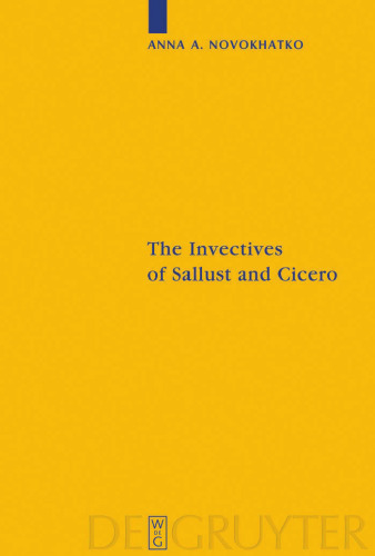 The Invectives of Sallust and Cicero: Critical Edition with Introduction, Translation, and Commentary (Sozomena Studies in the Recovery of Ancient Texts)