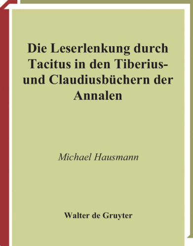 Die Leserlenkung durch Tacitus in den Tiberius- und Claudiusbuchern der "Annalen"