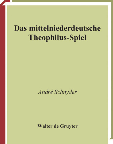 Das mittelniederdeutsche Theophilus-Spiel: Text Ubersetzung Stellenkommentar (Quellen Und Forschungen)