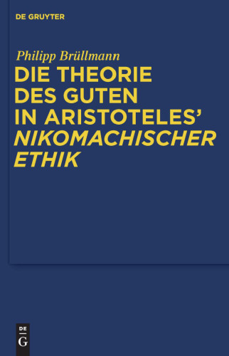 Die Theorie Des Guten in Aristoteles Nikomachischer Ethik