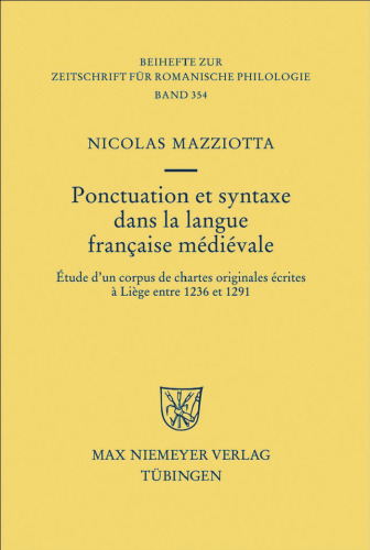 Ponctuation et syntaxe dans la langue francaise medievale (Beihefte Zur Zeitschrift Fa1 4r Romanische Philologie)