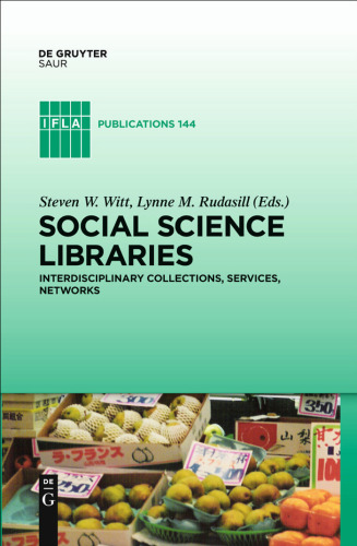 Social Science Libraries: Interdisciplinary Collections, Services, Networks (International Federation of Library Associations and Institutions)