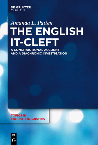 The English it-Cleft: A Constructional Account and a Diachronic Investigation