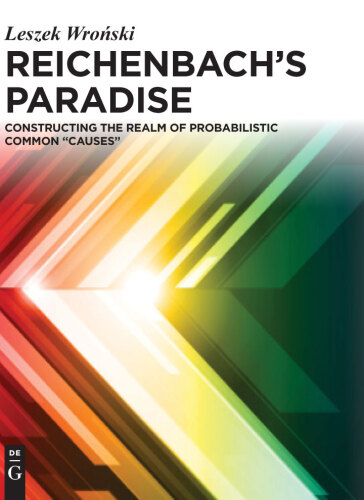 Reichenbach's Paradise: Constructing the Realm of Probabilstic Common Causes