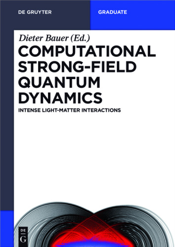 Computational Strong-field Quantum Dynamics: Intense Light-matter Interactions