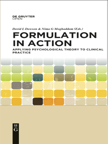 Formulation in Action: Applying Psychological Theory to Clinical Practice