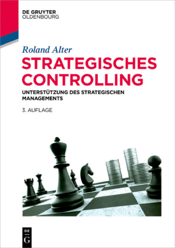 Strategisches Controlling: Unterstützung Des Strategischen Managements (De Gruyter Studium) (German Edition)