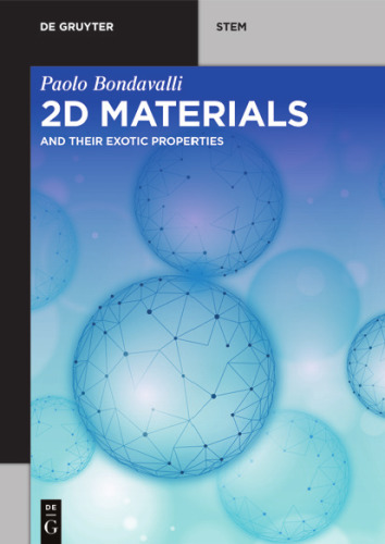 2D Materials: And Their Exotic Properties (De Gruyter STEM)