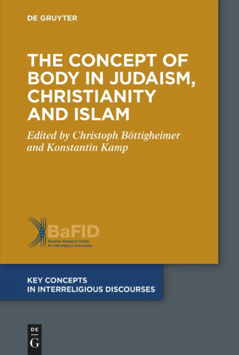 The Concept of Body in Judaism, Christianity and Islam