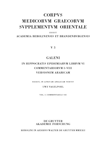 Galeni In Hippocratis Epidemiarum librum VI commentariorum I–VIII versio Arabica: Commentaria I–III