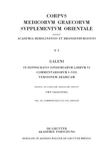 Galeni In Hippocratis Epidemiarum librum VI commentariorum I–VIII versio Arabica: Commentaria VII–VIII, Indices