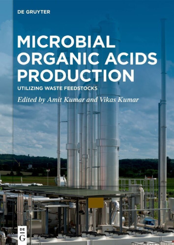 Microbial Organic Acids Production: Utilizing Waste Feedstocks