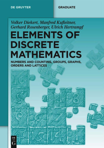 Elements of Discrete Mathematics: Numbers and Counting, Groups, Graphs, Orders and Lattices (De Gruyter Textbook)