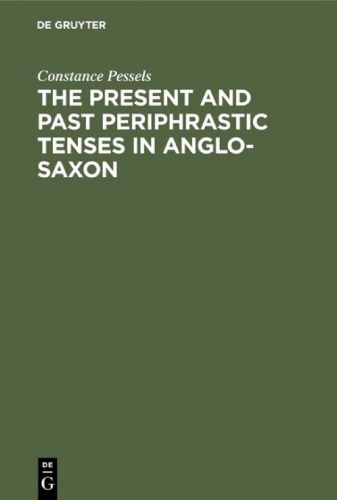 The Present and Past Periphrastic Tenses in Anglo-Saxon