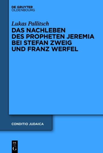 Das Nachleben des Propheten Jeremia bei Stefan Zweig und Franz Werfel